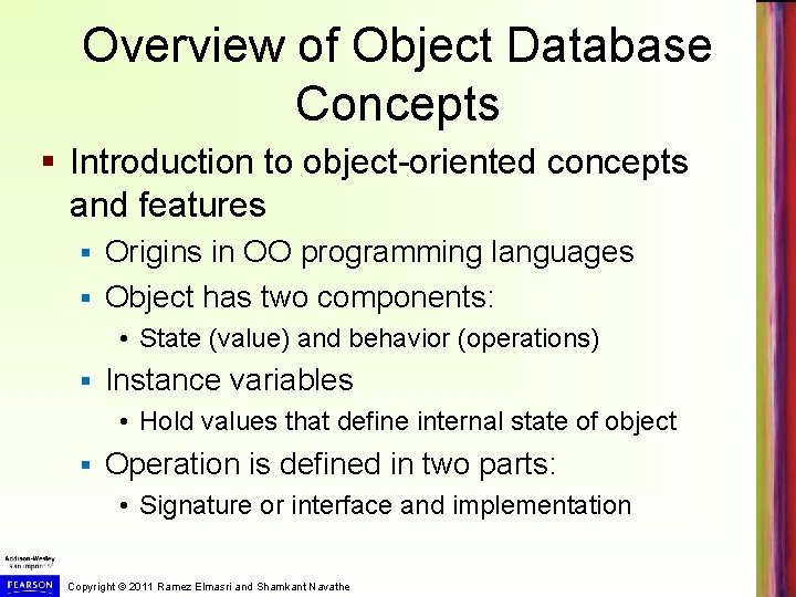 Overview of Object Database Concepts § Introduction to object-oriented concepts and features Origins in