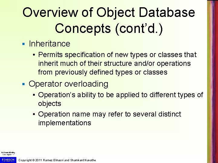 Overview of Object Database Concepts (cont’d. ) § Inheritance • Permits specification of new Overview of Object Database Concepts (cont’d. ) § Inheritance • Permits specification of new
