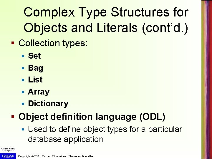 Complex Type Structures for Objects and Literals (cont’d. ) § Collection types: § § Complex Type Structures for Objects and Literals (cont’d. ) § Collection types: § §