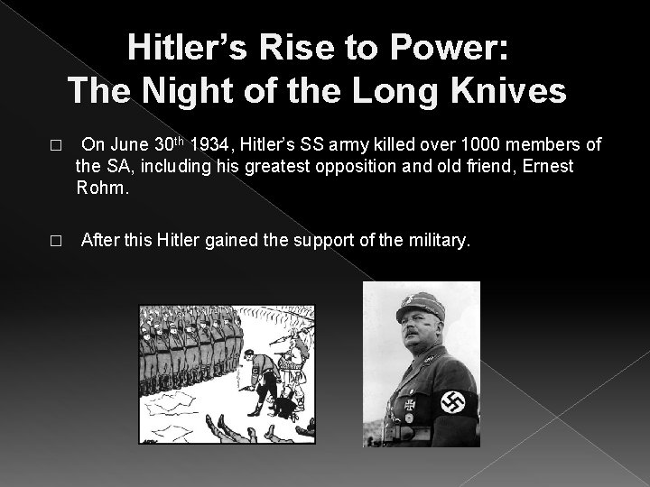 Hitler’s Rise to Power: The Night of the Long Knives � � On June