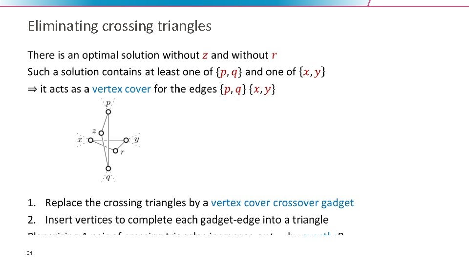 Eliminating crossing triangles 21 