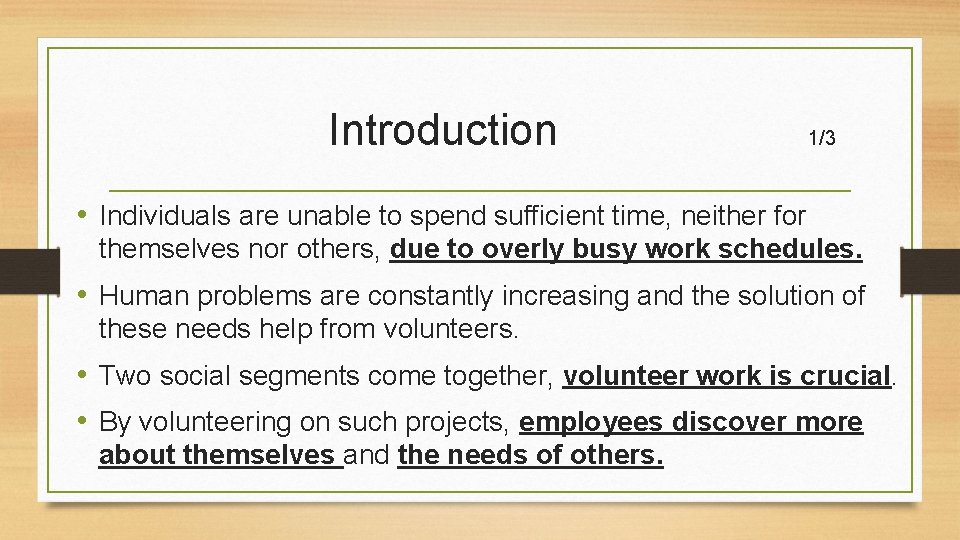  Introduction 1/3 • Individuals are unable to spend sufficient time, neither for themselves