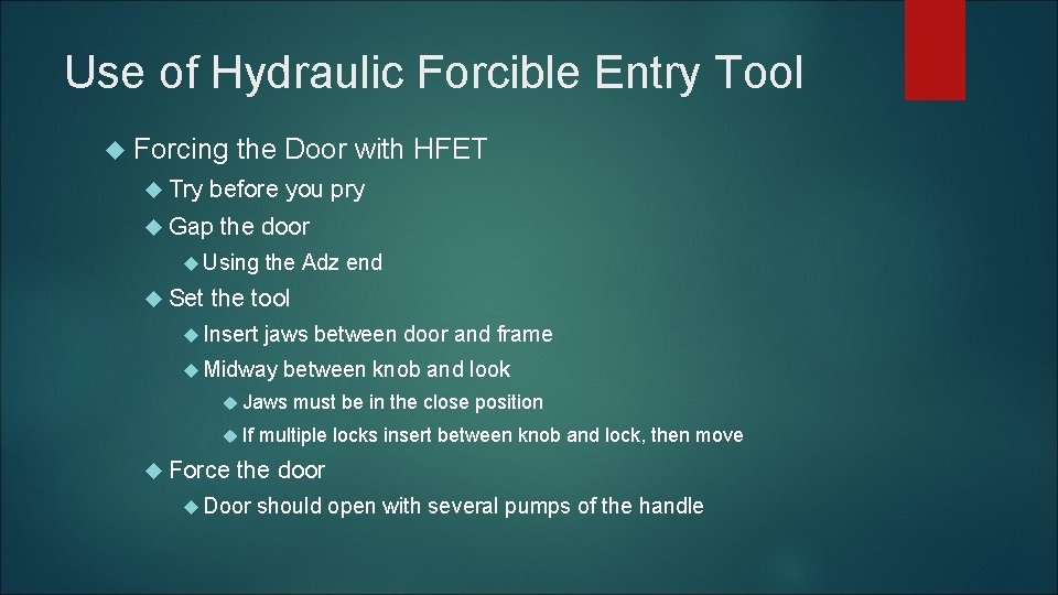 Use of Hydraulic Forcible Entry Tool Forcing the Door with HFET Try before you