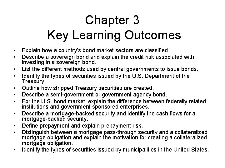 Chapter 3 Key Learning Outcomes • • • Explain how a country’s bond market