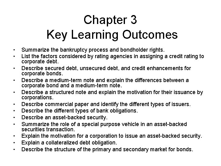 Chapter 3 Key Learning Outcomes • • • Summarize the bankruptcy process and bondholder