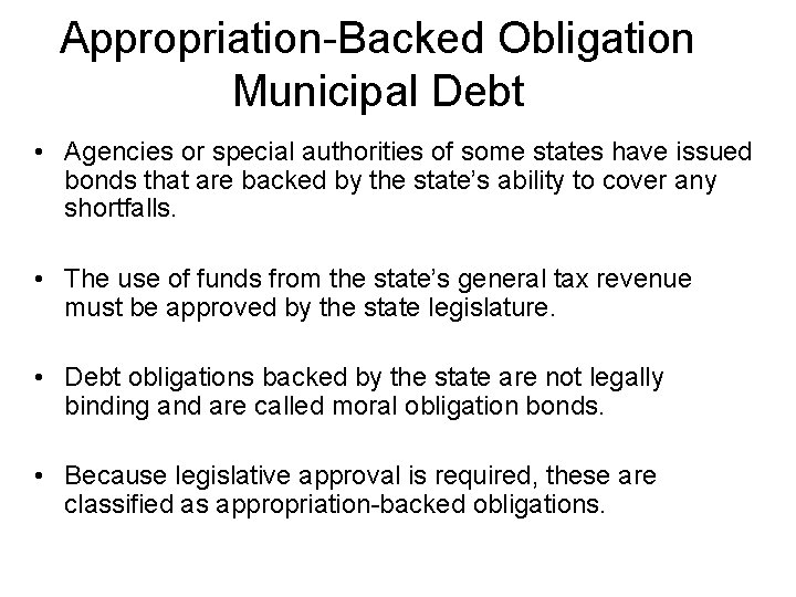 Appropriation-Backed Obligation Municipal Debt • Agencies or special authorities of some states have issued