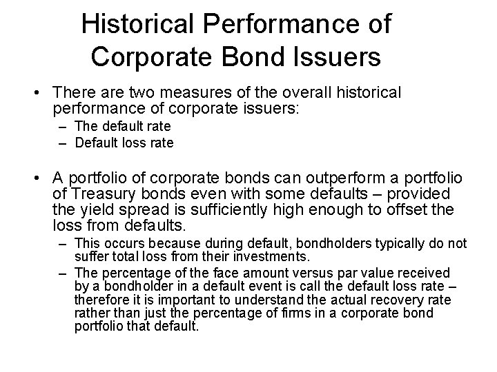 Historical Performance of Corporate Bond Issuers • There are two measures of the overall