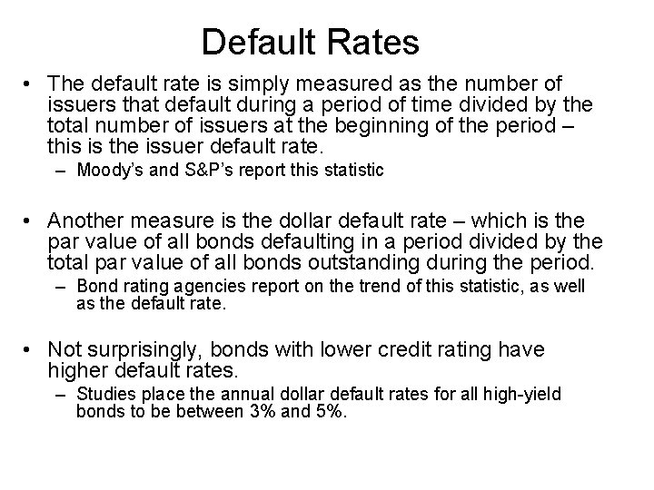 Default Rates • The default rate is simply measured as the number of issuers
