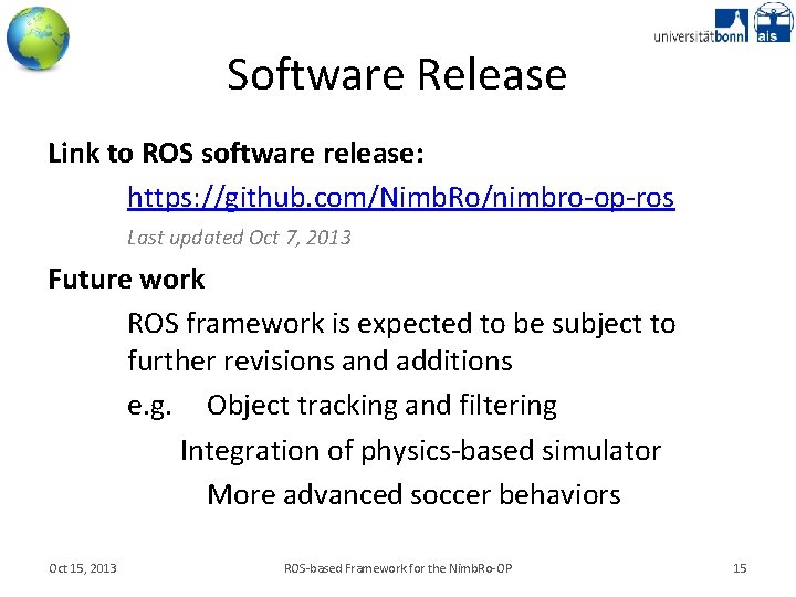 Software Release Link to ROS software release: https: //github. com/Nimb. Ro/nimbro-op-ros Last updated Oct