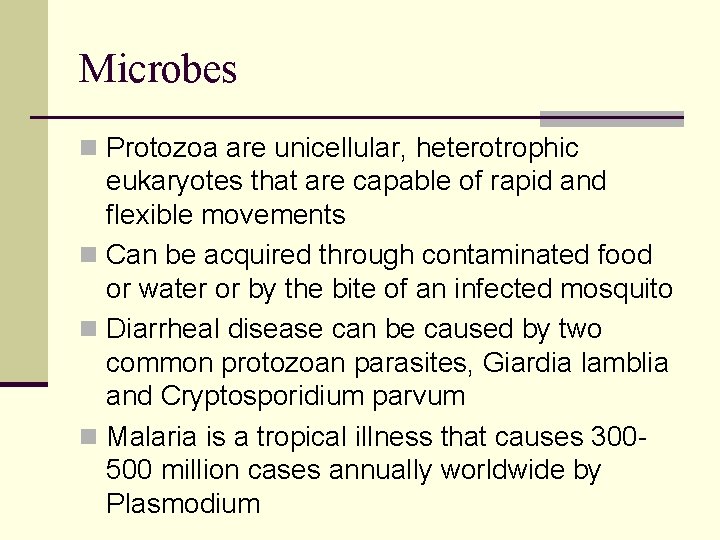 Microbes n Protozoa are unicellular, heterotrophic eukaryotes that are capable of rapid and flexible