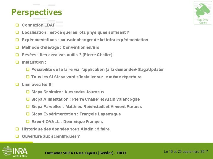 Perspectives q Connexion LDAP q Localisation : est-ce que les lots physiques suffisent ?