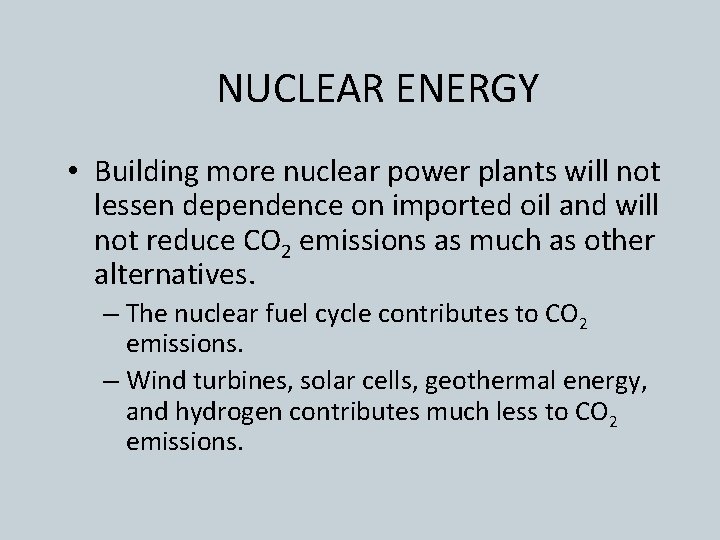 NUCLEAR ENERGY • Building more nuclear power plants will not lessen dependence on imported