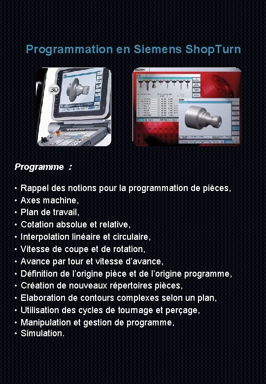 Programmation en Siemens Shop. Turn Programme : • Rappel des notions pour la programmation