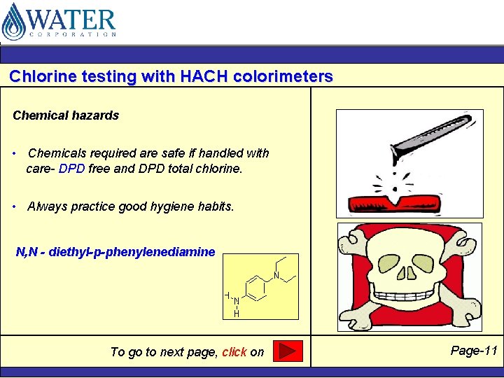 Chlorine testing with HACH colorimeters Chemical hazards • Chemicals required are safe if handled