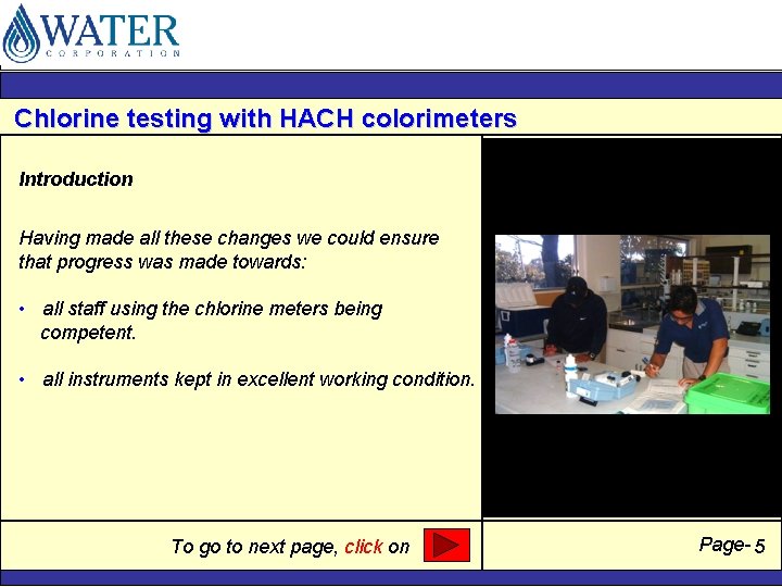 Chlorine testing with HACH colorimeters Introduction Having made all these changes we could ensure