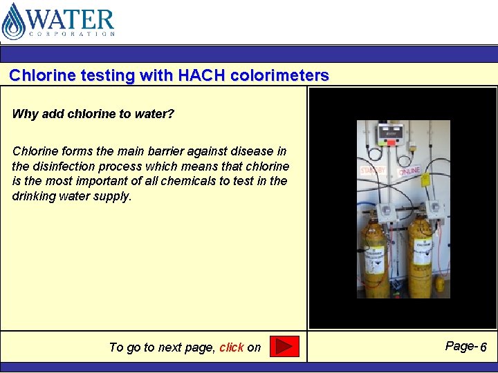 Chlorine testing with HACH colorimeters Why add chlorine to water? Chlorine forms the main