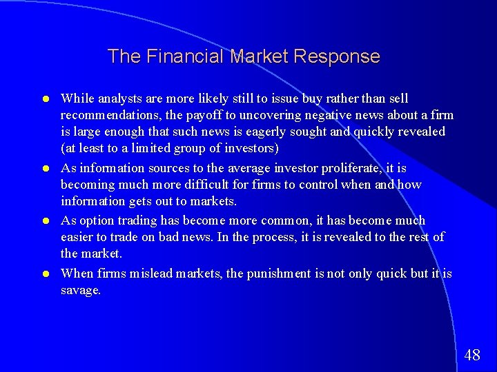 The Financial Market Response While analysts are more likely still to issue buy rather