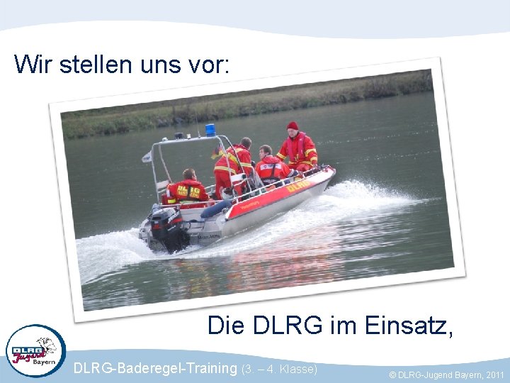 Wir stellen uns vor: Die DLRG im Einsatz, DLRG-Baderegel-Training (3. – 4. Klasse) ©