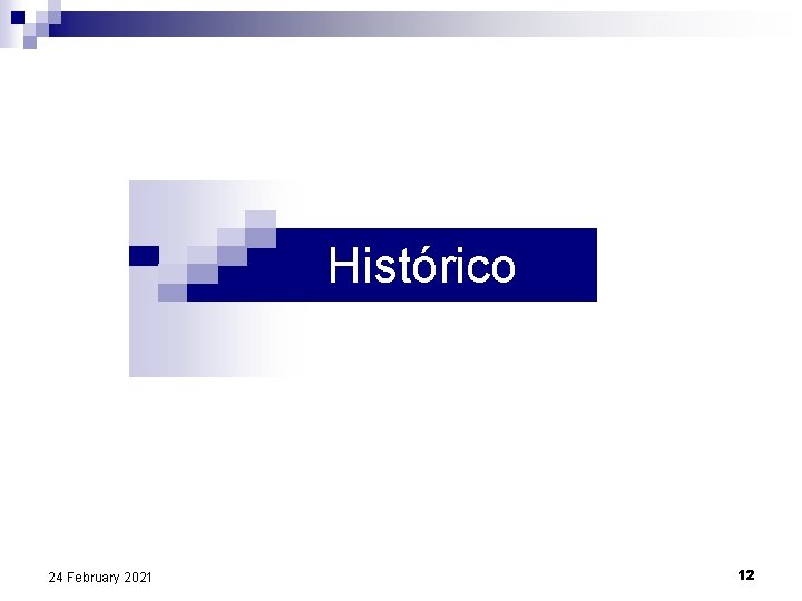 Histórico 24 February 2021 12 