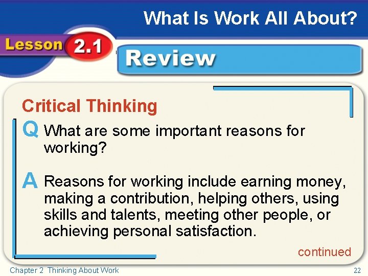 What Is Work All About? Critical Thinking Review Critical Thinking Q What are some