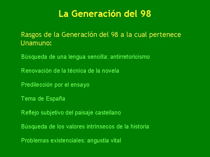 La Generación del 98 Rasgos de la Generación del 98 a la cual pertenece