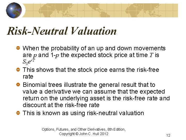 Risk-Neutral Valuation When the probability of an up and down movements are p and