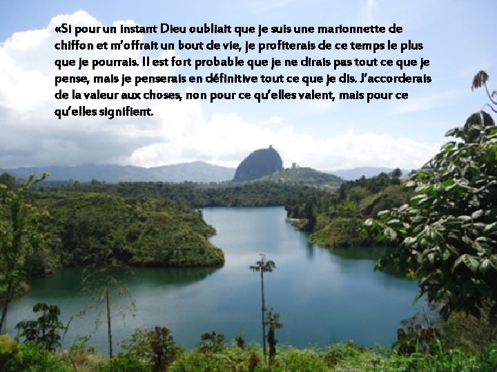  «Si pour un instant Dieu oubliait que je suis une marionnette de chiffon