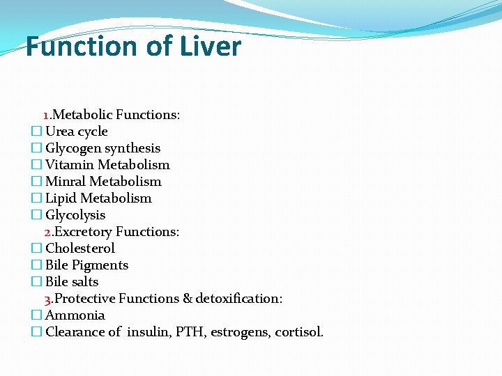 Function of Liver 1. Metabolic Functions: � Urea cycle � Glycogen synthesis � Vitamin Function of Liver 1. Metabolic Functions: � Urea cycle � Glycogen synthesis � Vitamin