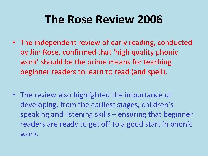 The Rose Review 2006 • The independent review of early reading, conducted by Jim