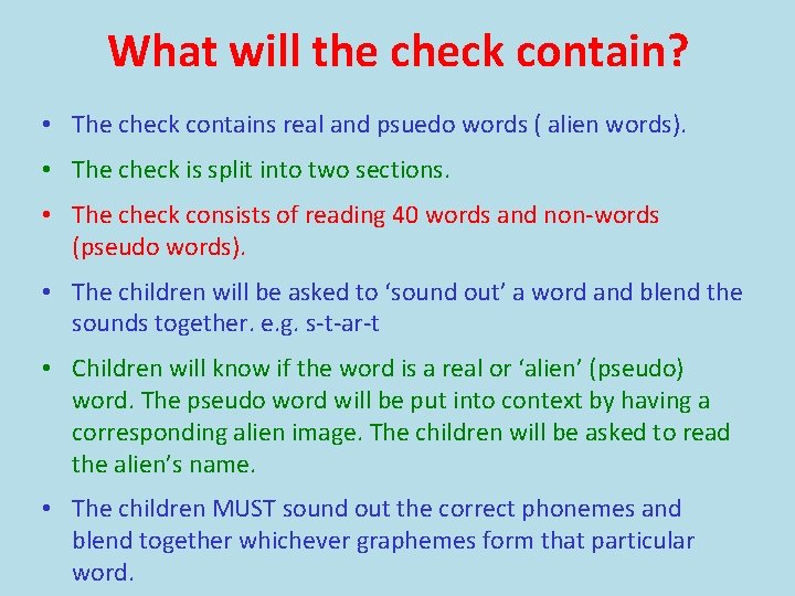 What will the check contain? • The check contains real and psuedo words (