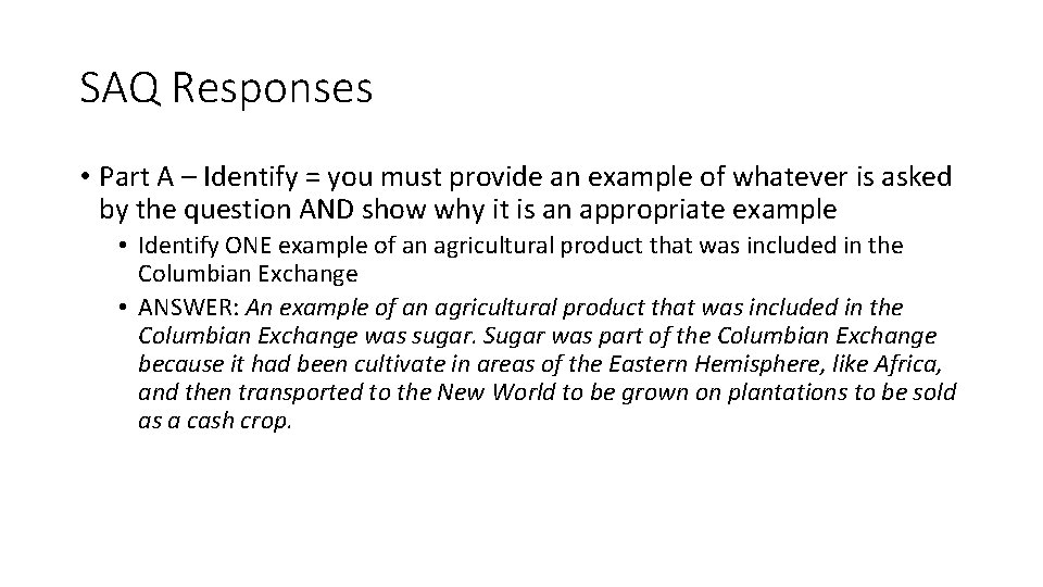 SAQ Responses • Part A – Identify = you must provide an example of