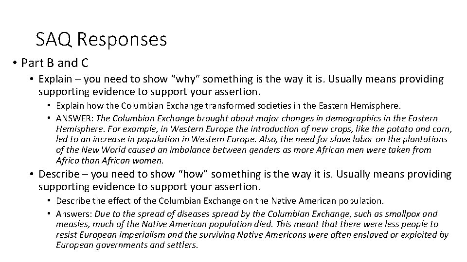 SAQ Responses • Part B and C • Explain – you need to show