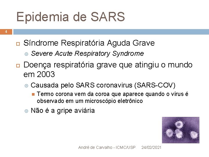 Epidemia de SARS 4 Síndrome Respiratória Aguda Grave Severe Acute Respiratory Syndrome Doença respiratória