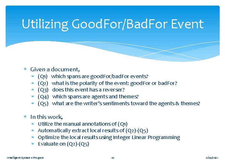 Utilizing Good. For/Bad. For Event Given a document, (Q 1) (Q 2) (Q 3)