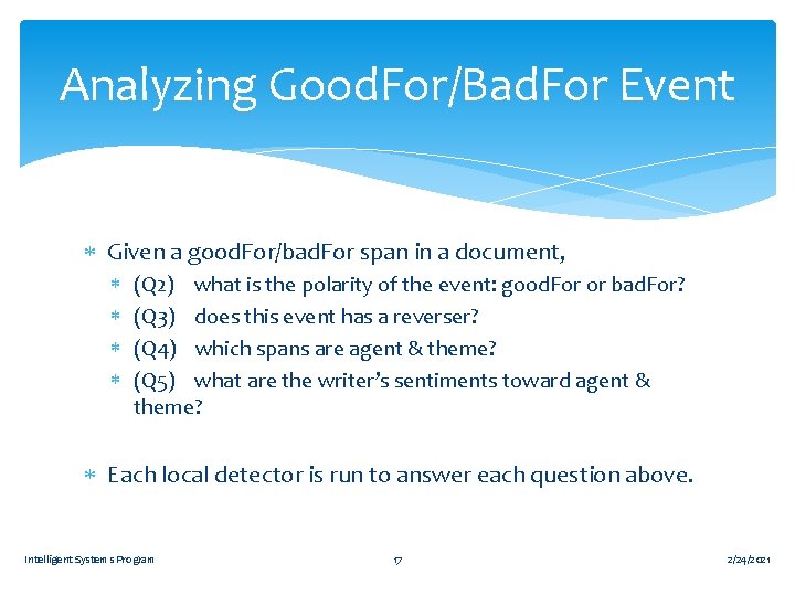 Analyzing Good. For/Bad. For Event Given a good. For/bad. For span in a document,