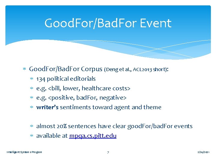 Good. For/Bad. For Event Good. For/Bad. For Corpus (Deng et al. , ACL 2013