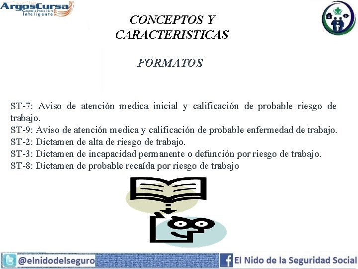 CONCEPTOS Y CARACTERISTICAS FORMATOS ST-7: Aviso de atención medica inicial y calificación de probable