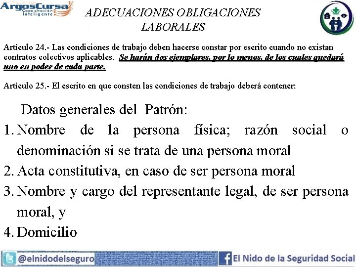 ADECUACIONES OBLIGACIONES LABORALES Artículo 24. - Las condiciones de trabajo deben hacerse constar por