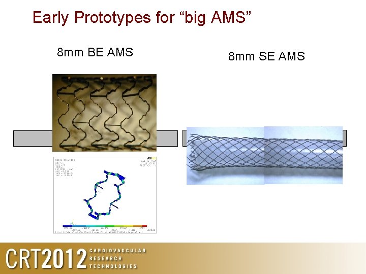 Early Prototypes for “big AMS” 8 mm BE AMS 8 mm SE AMS 