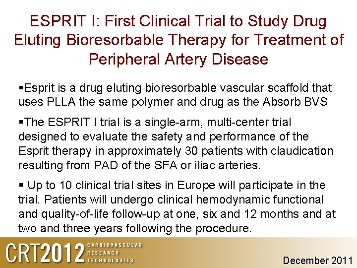 ESPRIT I: First Clinical Trial to Study Drug Eluting Bioresorbable Therapy for Treatment of