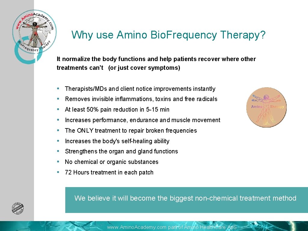 Why use Amino Bio. Frequency Therapy? It normalize the body functions and help patients