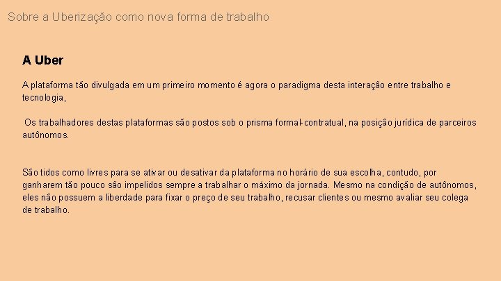 Sobre a Uberização como nova forma de trabalho A Uber A plataforma tão divulgada