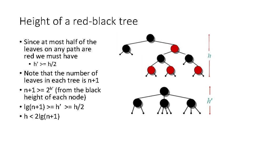 Height of a red-black tree • Since at most half of the leaves on