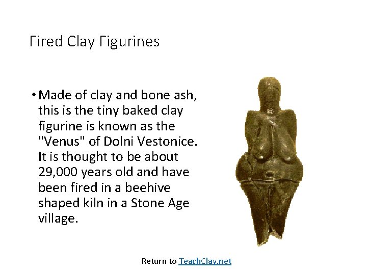 Fired Clay Figurines • Made of clay and bone ash, this is the tiny