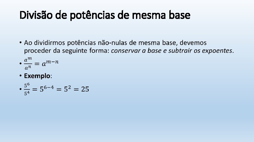 Divisão de potências de mesma base • 