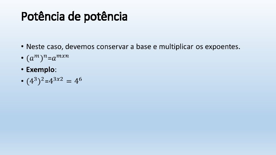Potência de potência • 