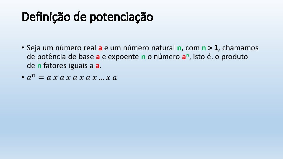 Definição de potenciação • 