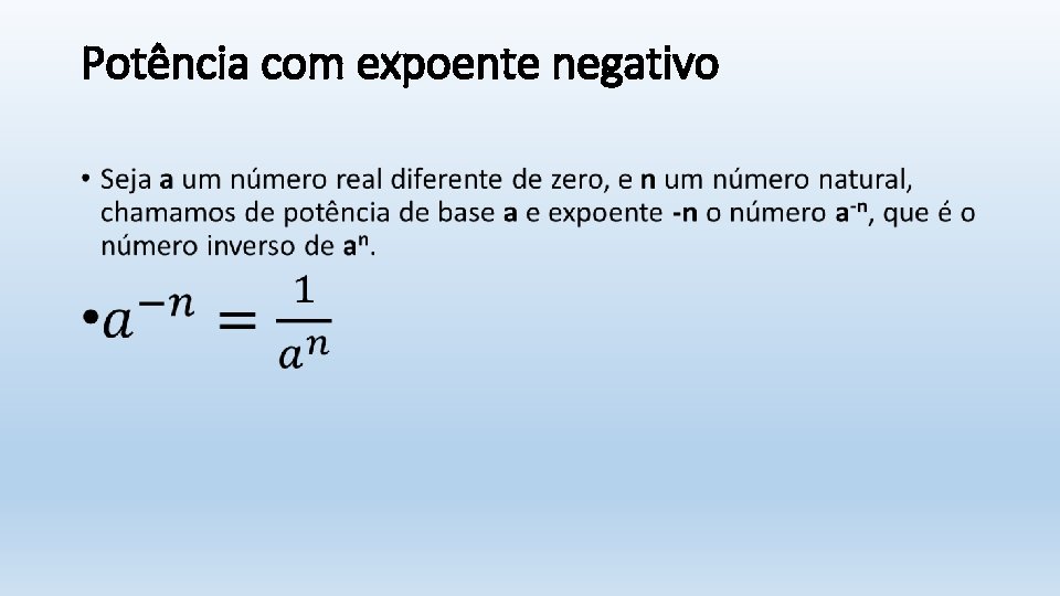 Potência com expoente negativo • 