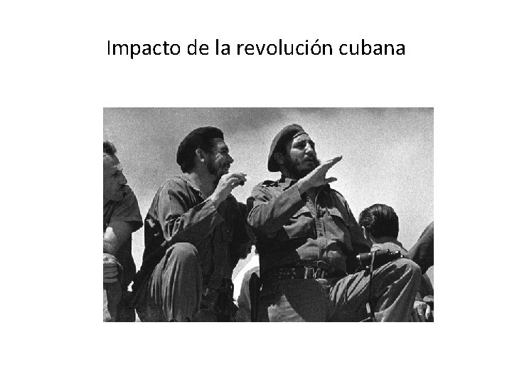 Impacto de la revolución cubana 