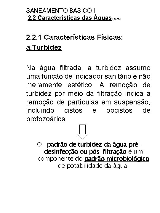 SANEAMENTO BÁSICO I 2. 2 Características das Águas (cont. ) 2. 2. 1 Características